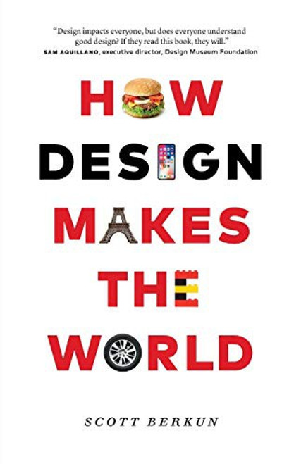 How Design Makes the World front cover by Scott Berkun, ISBN: 0983873186