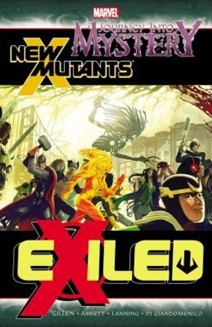 Journey Into Mystery/New Mutants: Exiled front cover by Dan Abnett, Andy Lanning, ISBN: 0785165401