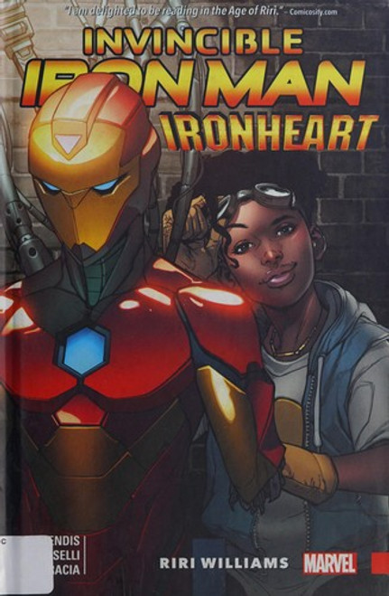 Invincible Iron Man: Ironheart Vol. 1: Riri Williams front cover by Brian Michael Bendis, ISBN: 1302906712
