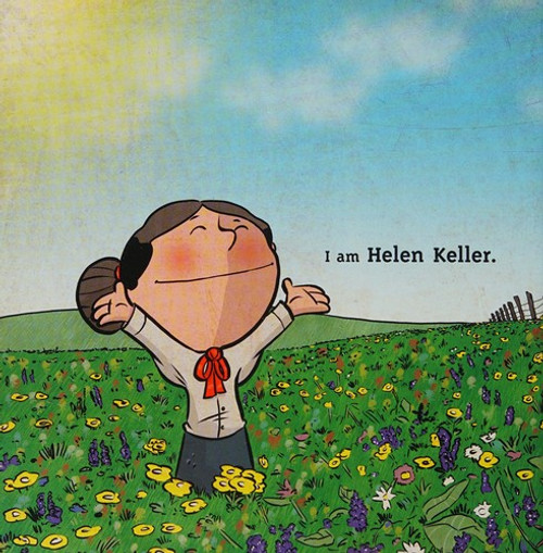 I am Helen Keller (Ordinary People Change the World) front cover by Brad Meltzer, ISBN: 0525428518