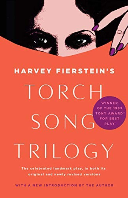 Torch Song Trilogy: Plays front cover by Harvey Fierstein, ISBN: 0525618643