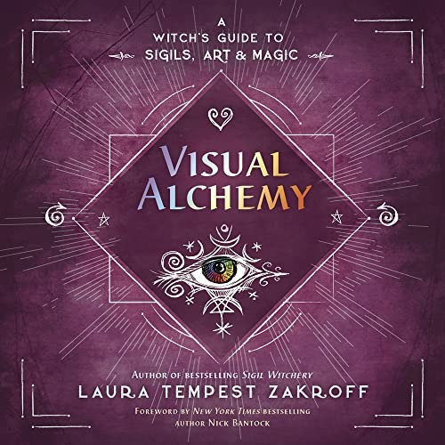 Visual Alchemy: A Witch's Guide to Sigils, Art & Magic front cover by Laura Tempest Zakroff, ISBN: 0738770922