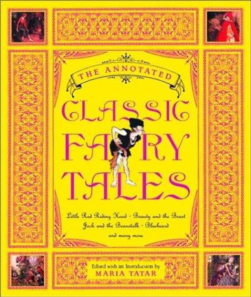 The Annotated Classic Fairy Tales front cover by Maria Tatar, ISBN: 0393051633