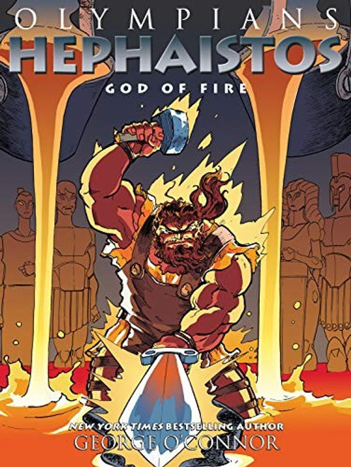 Hephaistos: God of Fire 11 Olympians front cover by George O'Connor, ISBN: 1626725284