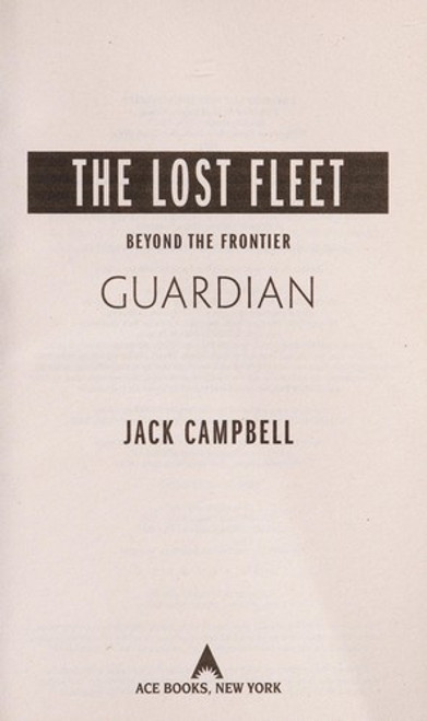 Guardian 3 Lost Fleet: Beyond the Frontier front cover by Jack Campbell, ISBN: 0425260518
