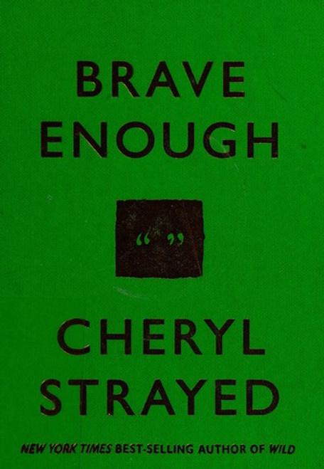 Brave Enough front cover by Cheryl Strayed, ISBN: 1101946903