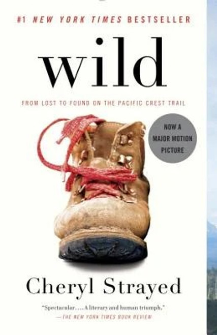 Wild: From Lost to Found On the Pacific Crest Trail front cover by Cheryl Strayed, ISBN: 0307476073