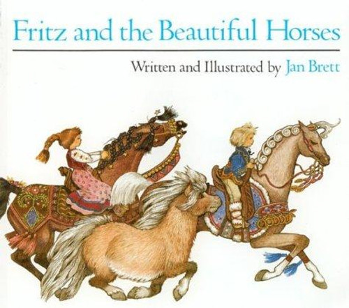 Fritz and the Beautiful Horses front cover by Jan Brett, ISBN: 0395453569