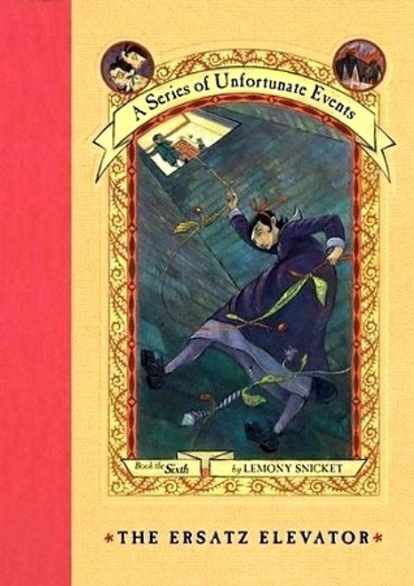 The Ersatz Elevator 6 Series of Unfortunate Events front cover by Lemony Snicket, ISBN: 0064408647