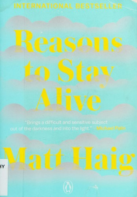 Reasons to Stay Alive front cover by Matt Haig, ISBN: 0143128728