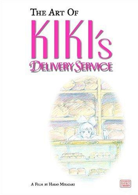 The Art of Kiki's Delivery Service: A Film by Hayao Miyazaki front cover by Hayao Miyazaki, ISBN: 1421505932