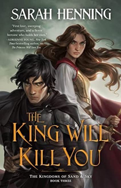 The King Will Kill You 3 The Kingdoms of Sand & Sky front cover by Sarah Henning, ISBN: 1250841054