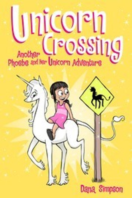 Unicorn Crossing 5 Phoebe and Her Unicorn front cover by Dana Simpson, ISBN: 1449483577