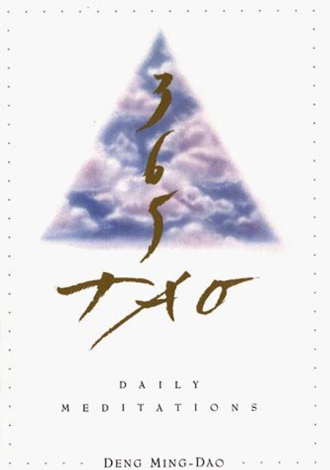 365 Tao: Daily Meditations front cover by Ming-Dao Deng, ISBN: 0062502239