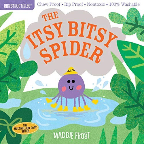The Itsy Bitsy Spider (Indestructibles) front cover by Maddie Frost, ISBN: 1523505095