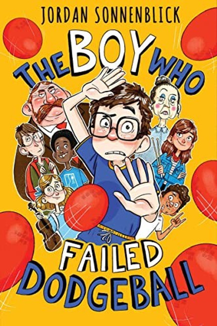 The Boy Who Failed Dodgeball front cover by Jordan Sonnenblick, ISBN: 1338749609
