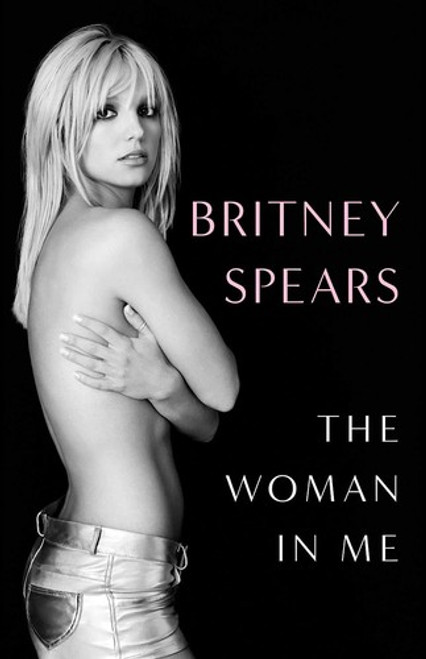 The Woman in Me front cover by Britney Spears, ISBN: 1668009048