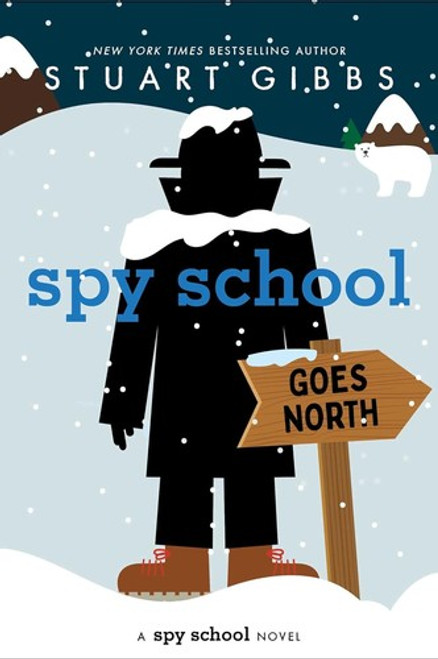 Spy School Goes North front cover by Stuart Gibbs, ISBN: 1665934743