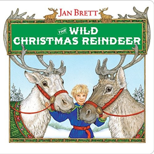 The Wild Christmas Reindeer (Board Book) front cover by Jan Brett, ISBN: 0525515798