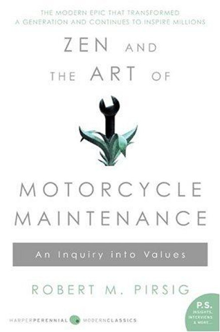 Zen and the Art of Motorcycle Maintenance: An Inquiry Into Values front cover by Robert M. Pirsig, ISBN: 0060839872