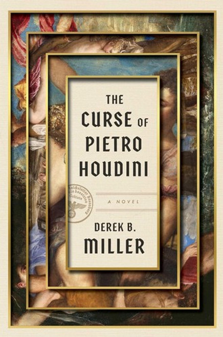 The Curse of Pietro Houdini: A Novel front cover by Derek B. Miller, ISBN: 1668020882