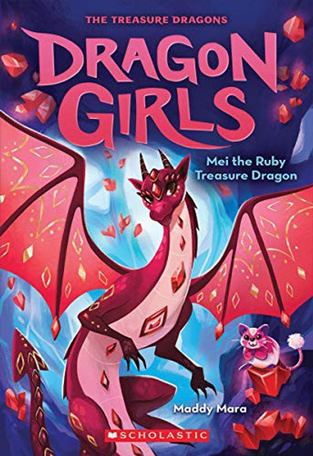 Mei the Ruby Treasure Dragon 4 Dragon Girls front cover by Maddy Mara, ISBN: 1338680668