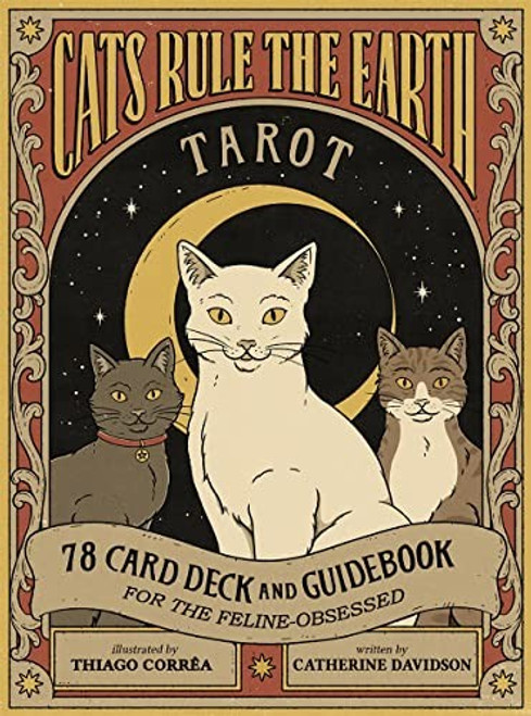 Cats Rule the Earth Tarot: 78-Card Deck and Guidebook for the Feline-Obsessed front cover by Catherine Davidson, ISBN: 1419766066