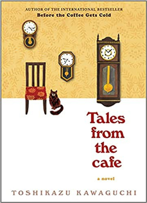 Tales from the Cafe 2 Before the Coffee Gets Cold front cover by Toshikazu Kawaguchi, ISBN: 1335630988