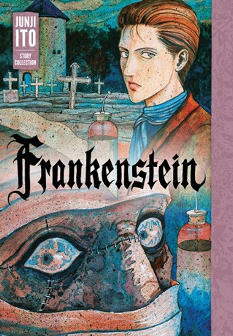 Frankenstein: Junji Ito Story Collection front cover by Junji Ito, ISBN: 1974703762