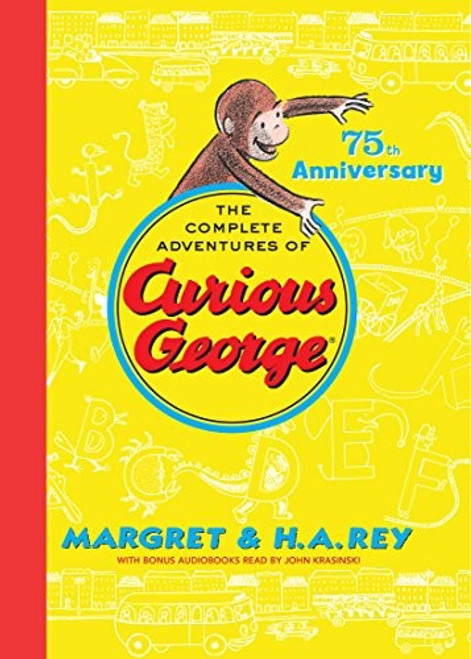 The Complete Adventures of Curious George: 75th Anniversary Edition front cover by H.A. and Margret Rey, ISBN: 0544644484