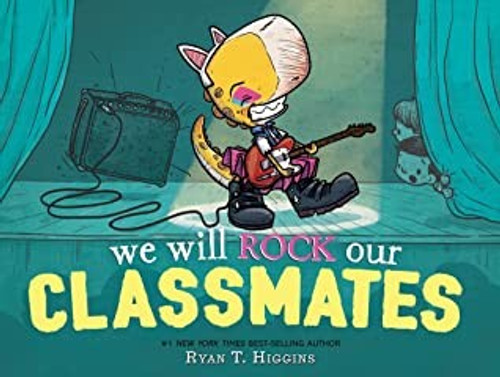We Will Rock Our Classmates 2 Penelope Rex front cover by Ryan T. Higgins, ISBN: 1368059597