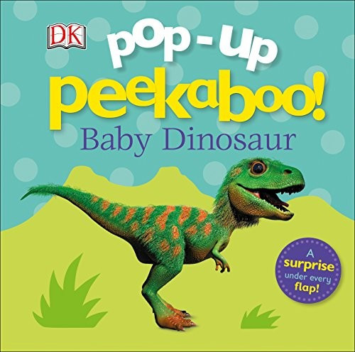 Baby Dinosaur (Pop-up Peekaboo) front cover by DK, ISBN: 1465474552
