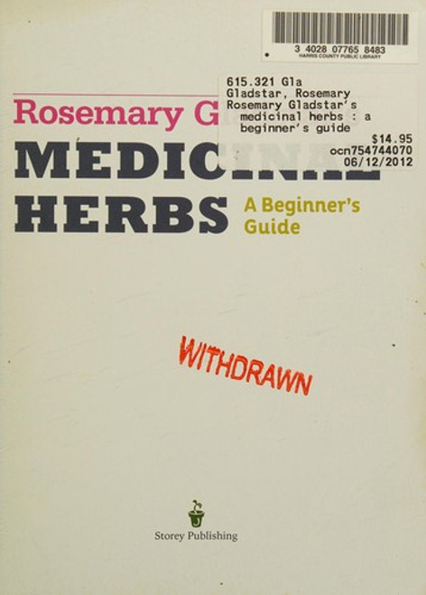 Rosemary Gladstar's Medicinal Herbs: A Beginner's Guide: 33 Healing Herbs to Know, Grow, and Use front cover by Rosemary Gladstar, ISBN: 1612120059