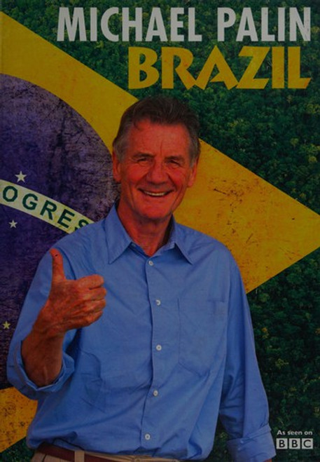 Brazil (As Seen on BBC) front cover by Michael Palin, ISBN: 0297866265