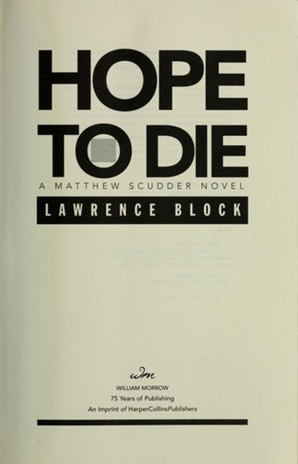 Hope to Die (Matthew Scudder Mysteries) front cover by Lawrence Block, ISBN: 006019832X