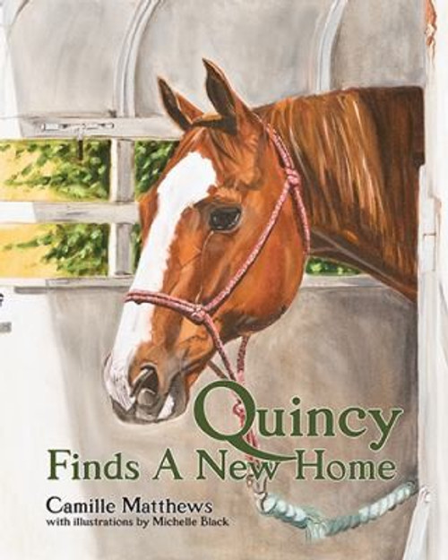 Quincy Finds a New Home front cover by Camille Matthews, ISBN: 098192400X
