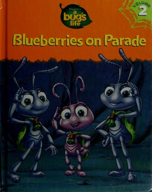 Blueberries on Parade (A Bug's Life) front cover by Disney, ISBN: 1579730183