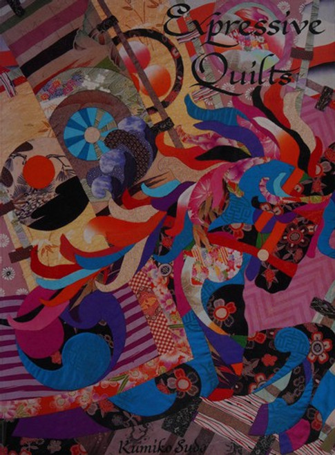 Expressive Quilts front cover by Kumiko Sudo, ISBN: 0962377805