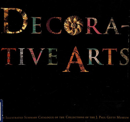 Decorative Arts: an Illustrated Summary Catalogue of the Collections of the J. Paul Getty Museum (Getty Trust Publications : J. Pail Getty Museum) front cover by Charissa Bremer-David, ISBN: 0892362219
