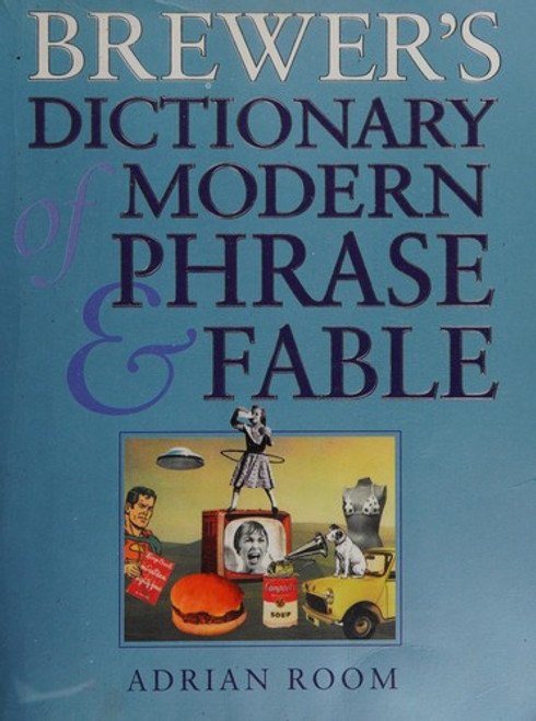 Brewer's Dictionary of Modern Phrase & Fable front cover by Adrian Room, ISBN: 0304358711