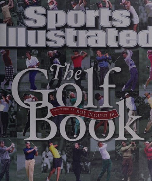 Sports Illustrated the Golf Book front cover by Editors of Sports Illustrated, ISBN: 1603200851