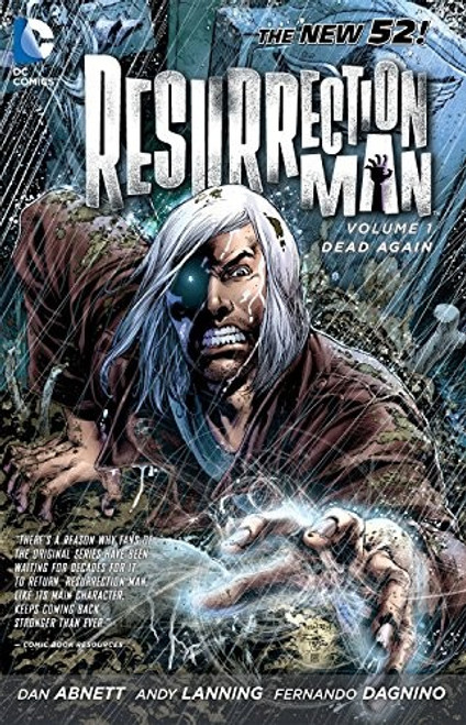 Resurrection Man Vol. 1: Dead Again (The New 52) front cover by Andy Lanning, Dan Abnett, ISBN: 1401235298