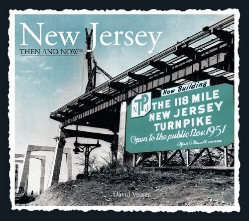 New Jersey Then and Now (Then & Now Thunder Bay) front cover by David Veasey, ISBN: 1607107538