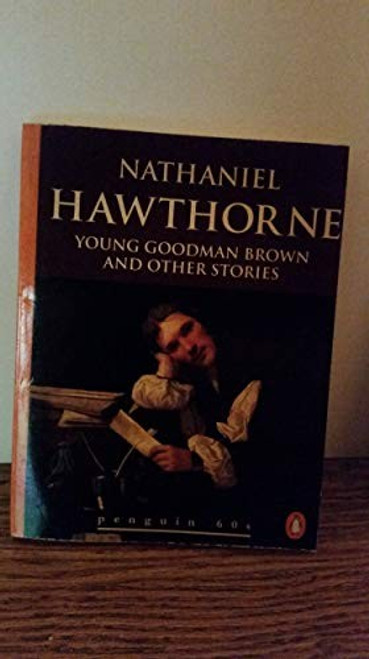 Young Goodman Brown and Other Stories (Penguin 60s) front cover by Nathaniel Hawthorne, ISBN: 0146000943