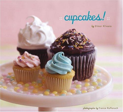 Cupcakes! front cover by Elinor Klivans, ISBN: 0811845451