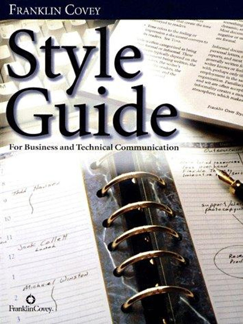 Style Guide: For Business and Technical Communication front cover by Franklin Covey Company, ISBN: 0965248119
