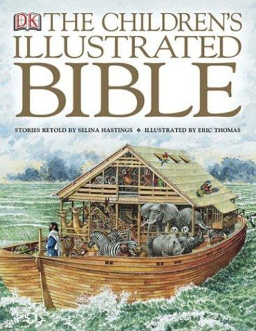 The Children's Illustrated Bible front cover by Selina Hastings, Eric Thomas, ISBN: 0756602610