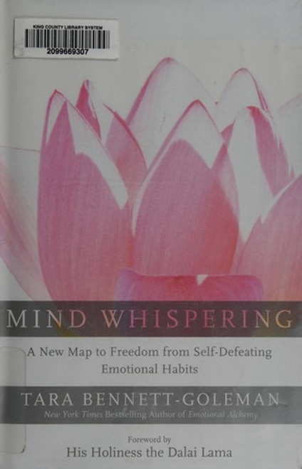 Mind Whispering: A New Map to Freedom from Self-Defeating Emotional Habits front cover by Tara Bennett-Goleman, ISBN: 0062130889