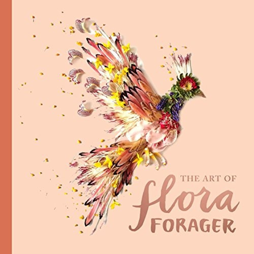 The Art of Flora Forager front cover by Bridget Beth Collins, ISBN: 1632171503