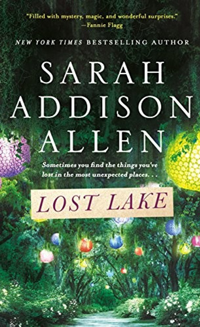Lost Lake: A Novel front cover by Sarah Addison Allen, ISBN: 1250130638